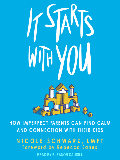 Title details for It Starts with You by Nicole Schwarz, LMFT - Available
